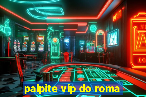 palpite vip do roma